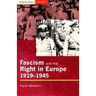 Fascism and the Right in Europe 1919-1945
