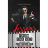 Lessons from the Set: A DIY Guide to Your First Feature Film, From Script to Theaters
