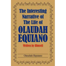 The Interesting Narrative of the Life of Olaudah Equiano: Written by Himself