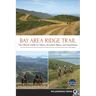 Bay Area Ridge Trail: The Official Guide for Hikers, Mountain Bikers, and Equestrians