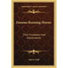 Famous Running Horses: Their Forebears and Descendants
