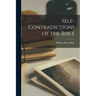Self-Contradictions of the Bible