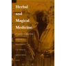 Herbal and Magical Medicine: Traditional Healing Today