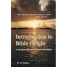 Introduction to Bible Origin: A Study of the Formation of the Bible