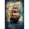 The East India Company: How the World's First Megacorporation Conquered Nations, Sparked Rebellions, and Built an Empire, A Beginner's History of the