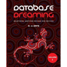 Database Dreaming Volume I: Relational Writings Revised and Revived
