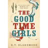 The Good Time Girls