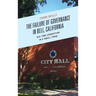 The Failure of Governance in Bell, California: Big-Time Corruption in a Small Town