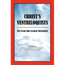 Christ's Ventriloquists: The Event that Created Christianity