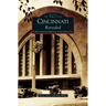 Cincinnati Revealed: A Photographic Heritage of the Queen City