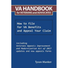 Va Handbook for Veterans and Advocates: How to File for Va Benefits and Appeal Your Claim