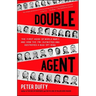 Double Agent: The First Hero of World War II and How the FBI Outwitted and Destroyed a Nazi Spy Ring