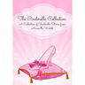 The Cinderella Collection: A Collection of Cinderella Stories from Across the World