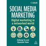 Social Media Marketing: Digital Marketing in a Networked World