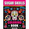 Sugar Skulls Adult Coloring Book for Relaxation: Día de Los Muertos Coloring Book for Adults