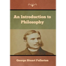 An Introduction to Philosophy
