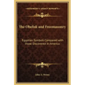 The Obelisk and Freemasonry: Egyptian Symbols Compared with Those Discovered in America