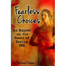 Fearless Choices: An Exposé on the Power of Saying Yes