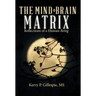 The Mind-Brain Matrix: Reflections of a Human Being