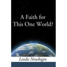 A Faith for this One World