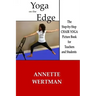 Yoga on the Edge: A Chair Yoga Guide Book for Older Adults and Teacher Trainings