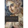 Daily Life in the Hellenistic Age: From Alexander to Cleopatra