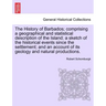 The History of Barbados; comprising a geographical and statistical description of the Island; a sketch of the historical events since the settlement;