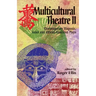 Multicultural Theatre--Volume 2: Contemporary Hispanic, Asian, and African-American Plays