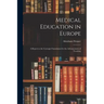 Medical Education in Europe: A Report to the Carnegie Foundation for the Advancement of Teaching
