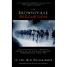 The Brownsville Redemption: Theodore Roosevelt's Wrongful Disgrace of the All-Black 25th Infantry in Brownsville, Texas, 1906