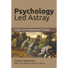 Psychology Led Astray: Cargo Cult in Science and Therapy