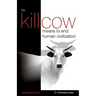 To Kill Cow Means To End Human Civilization