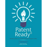Patent Ready(R): Introductory Book for Executives, Managers, Engineers & Others