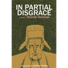 In Partial Disgrace