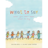 What to Say When You Don't Know What to Say