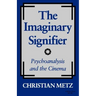 The Imaginary Signifier: Psychoanalysis and the Cinema