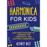 Harmonica for Kids: Easy and Fun Guide to Learning the Chromatic and Diatonic Harmonica