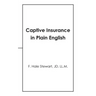 Captive Insurance in Plain English