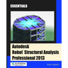Autodesk Robot Structural Analysis Professional 2013: Essentials