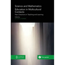 Science and Mathematics Education in Multicultural Contexts: New Directions in Teaching and Learning