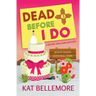 Dead Before I Do