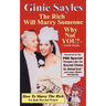 How To Marry The Rich: "The Rich Will Marry Someone, Why Not You?"TM - Ginie Sayles