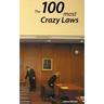 100 Crazy Laws: A collection of the most crazy and stunning laws in the USA
