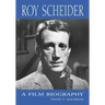 Roy Scheider: A Film Biography