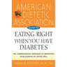 American Dietetic Association Guide to Eating Right When You Have Diabetes
