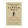 Playing a Round with the Little Pro: A Life in the Game