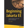 Beginning Jakarta Ee: Enterprise Edition for Java: From Novice to Professional