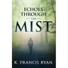 Echoes Through the Mist: a paranormal mystery romance