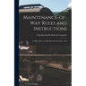 Maintenance-of-way Rules and Instructions [microform]: in Effect, July 1st, 1902, Revised, November, 1907