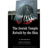 Jewish Temple Rebuilt by the Shi'a: Shi`a Religion
